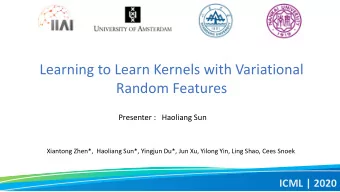 Learning to Learn Kernels with Variational  Random Features  Presenter : Haoliang Sun  Xiantong