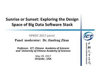 Sunrise  or  Sunset:  Exploring  the  Design    Space  of  Big  Data