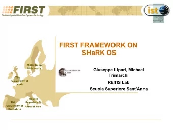 FIRST FRAMEWORK ON  SHaRK OS  Mlardalen  University  Giuseppe Lipari, Michael  Trimarchi  The