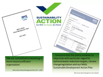 We are committed to becoming a  national waste reduction targets, climate  more resource