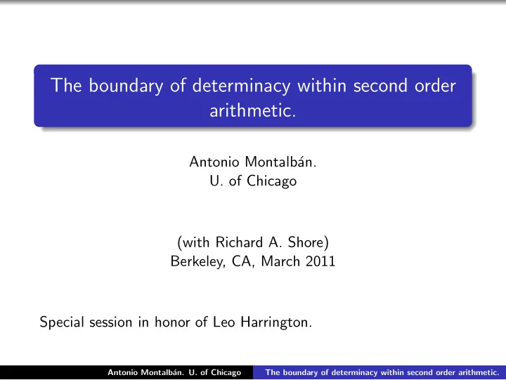 the boundary of determinacy within second order arithmetic