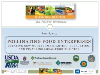 POLLINATING FOOD ENTERPRISES  C R E A T I V E  N E W  M O D E L S  F O R  S T A R T I N G ,  S U P