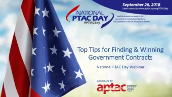 Top Tip  ips for Fin  inding &amp; Win  inning  Government Contracts  National PTAC Day Webinar
