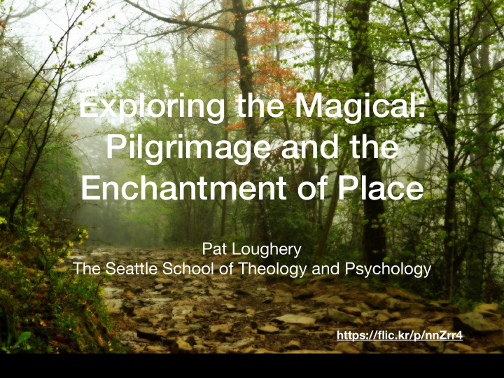 exploring the magical pilgrimage and the enchantment of