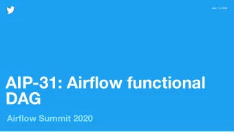 AIP-31: Airflow functional  DAG  Airflow Summit 2020  1  Introduction  2  Why functional DAG?  3