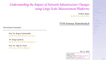 using Large Scale Measurement Platforms  Understanding the Impact of Network Infrastructure Changes