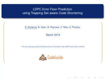 LDPC Error Floor Prediction  using Trapping Set aware Code Shortening      D. Declercq, B.