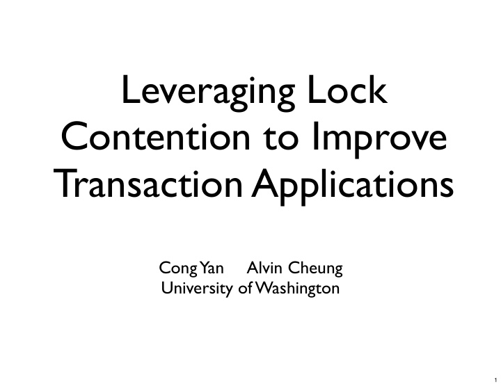 leveraging lock contention to improve transaction