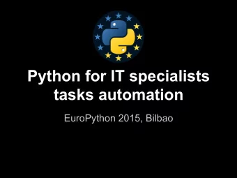 Python for IT specialists  tasks automation  EuroPython 2015, Bilbao  @2015, G.Nieri  @  Talk