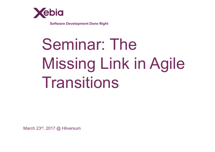 seminar the missing link in agile transitions