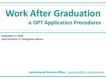Work After Graduation &amp; OPT Application Procedures  September 11, 2020  Lena Ovcharov, Sr.