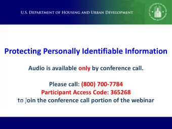Protecting Personally Identifiable Information  Audio is available only by conference call.  Please