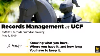 A haiku.  Todays  1.  Who is a Records Custodian?  Topics  2.  Why is Records Management