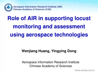 Role of AIR in supporting locust  monitoring and assessment  using aerospace technologies  Wenjiang