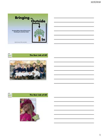 In  Sandra Duncan, EdD &amp; Jody Martin  The Best Job of All  The Best Job of All  1  10/9/2018