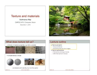 Texture and materials  Subhransu Maji  CMPSCI 670: Computer Vision  December 1, 2016  CMPSCI 670