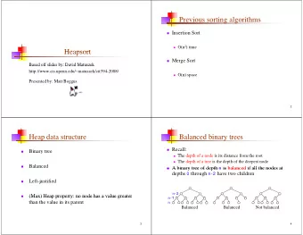 Previous sorting algorithms  g  g  Insertion Sort  O(n 2 ) time  Heapsort  Heapsort  Merge