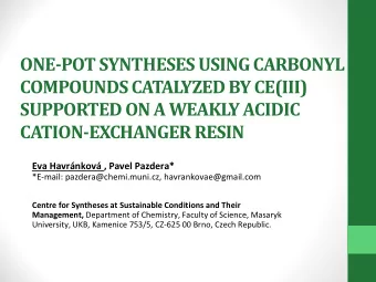 Introduction  One of the possibilities to sophisticate compound syntheses is catalysis  using