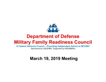 Department of Defense  Military Family Readiness Council  A Federal Advisory Council -- Providing