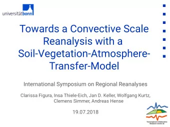 Towards a Convective Scale  Reanalysis with a  Soil-Vegetation-Atmosphere-  Transfer-Model