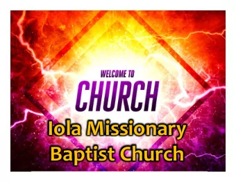 Iola Missionary  Baptist Church  I stand amazed in the  presence  Of Jesus the Nazarene,  And