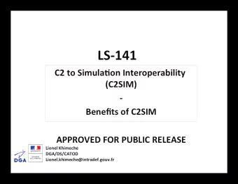 LS-141      C2  to  Simula0on  Interoperability    (C2SIM)    -