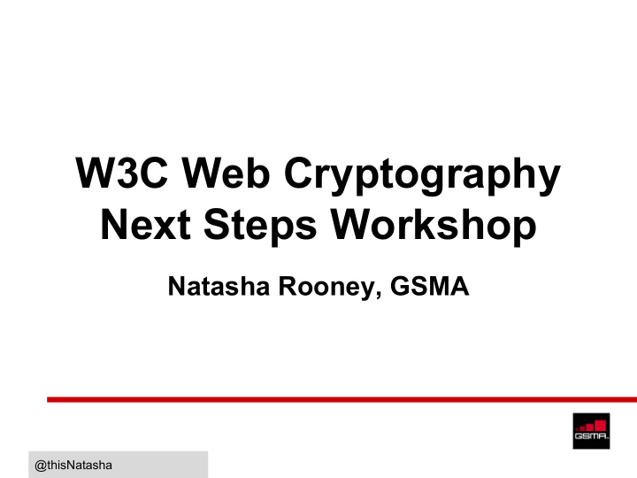 w3c web cryptography next steps workshop