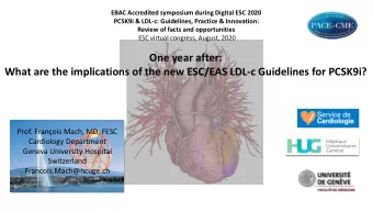 One year after:  What are the implications of the new ESC/EAS LDL-c Guidelines for PCSK9i?  Prof.
