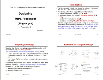 Designing  memory-reference instructions: lw &amp; sw,  arithmetic-logical instructions: add,