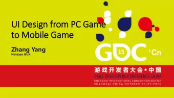 to Mobile Game  Sp  Speaker Na  Name  Speaker Title &amp; Company  Zhang Yang  Netease GUX  Session