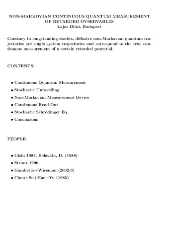 NON-MARKOVIAN CONTINUOUS QUANTUM MEASUREMENT  OF RETARDED OVSERVABLES  Lajos Di  osi, Budapest