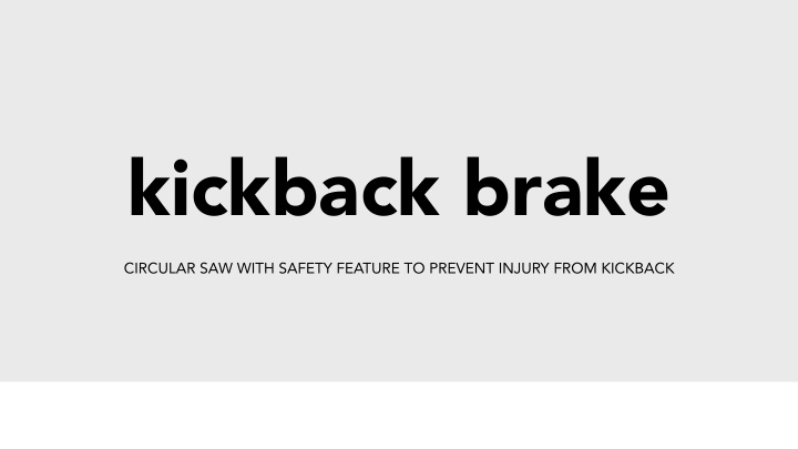 kickback brake