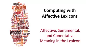 Computing  with    Affective  Lexicons    Affective,  Sentimental,    and
