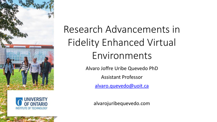 research advancements in fidelity enhanced virtual