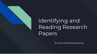 Identifying and  Reading Research  Papers  By Andrew Suh and Zhongping Zhang  What is the goal?
