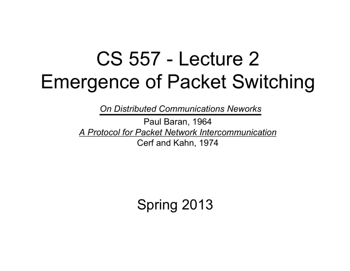 cs 557 lecture 2 emergence of packet switching