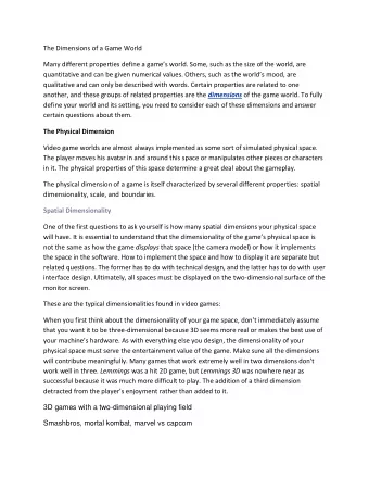 The Dimensions of a Game World  Many different properties define a games world. Some, such as