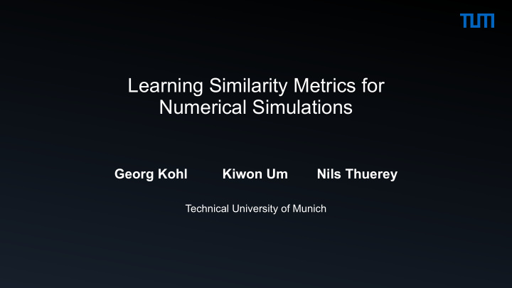 learning similarity metrics for numerical simulations