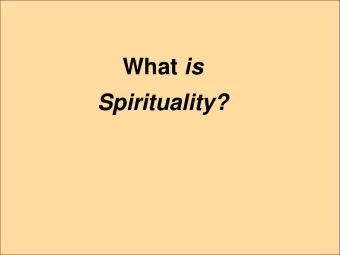 What is  Spirituality?  1 Cor. 1:11, For it has been declared to  me ... that there are