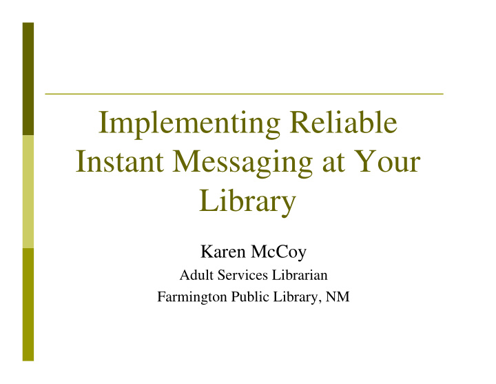 implementing reliable instant messaging at your library