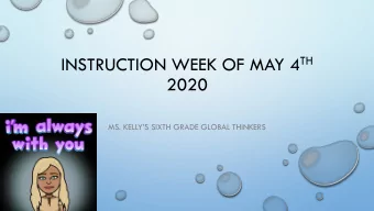 2020  MS. KELLYS SIXTH GRADE GLOBAL THINKERS  STUDENT OF THE WEEK:  STUDENT OF THE WEEK FOR