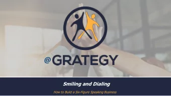 @  Smiling and Dialing  How to Build a Six-Figure Speaking Business  The Secret?  Theres NO