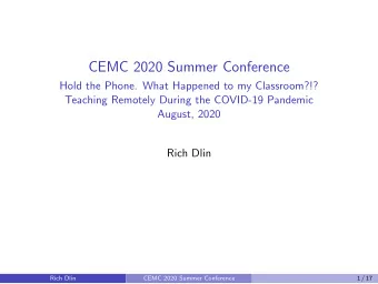 CEMC 2020 Summer Conference  Hold the Phone. What Happened to my Classroom?!?  Teaching Remotely