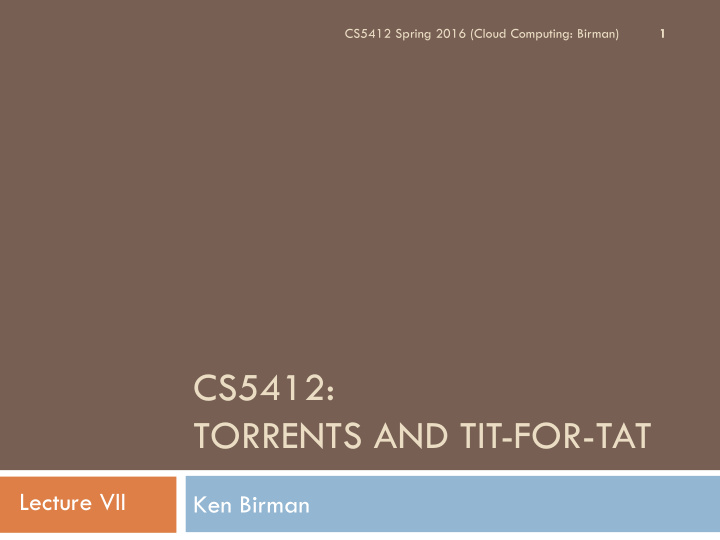 cs5412 torrents and tit for tat