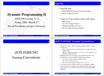Dynamic Programming II  CPSC490 Lecture 11.3   Today well be looking at these DP topics...