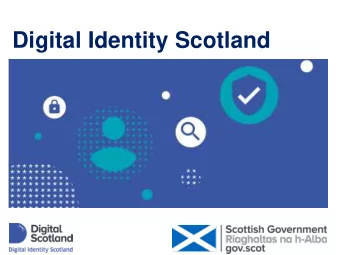 Digital Identity Scotland  Agenda   Programme overview and progress update  Lesley &amp; Mike