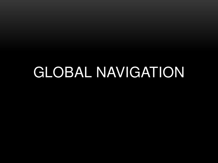 global navigation global navigation