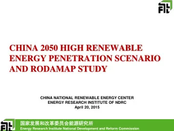 ENERGY PENETRATION SCENARIO  AND RODAMAP STUDY  CHINA NATIONAL RENEWABLE ENERGY CENTER  ENERGY