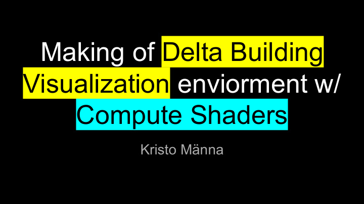 making of delta building visualization enviorment w