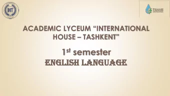 1 st semester  ENG  NGLI  LISH  SH LA  LANG  NGUAGE  AGE Topic 41: English Pupils book 11. Unit